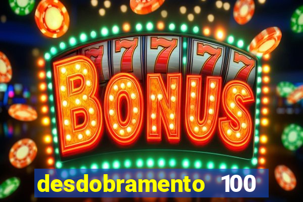 desdobramento 100 dezenas em apenas 6 jogos